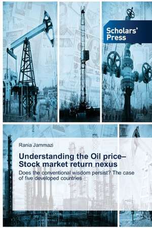 Understanding the Oil Price-Stock Market Return Nexus: A Proposed National Framework de Rania Jammazi