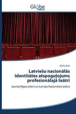 Latvie U Nacion L S Identit Tes Atspogu Ojums Profesion Laj Te Tr: English-Latvian de Marta AiSe