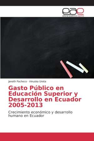 Gasto Publico En Educacion Superior y Desarrollo En Ecuador 2005-2013