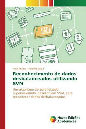 Reconhecimento de Dados Desbalanceados Utilizando Svm: O Olhar Do Professor de Hugo Rufino