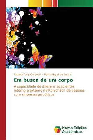 Em Busca de Um Corpo: A Dor Como Caminho de Sentido E Superacao de Tatiana Tung Gerencer