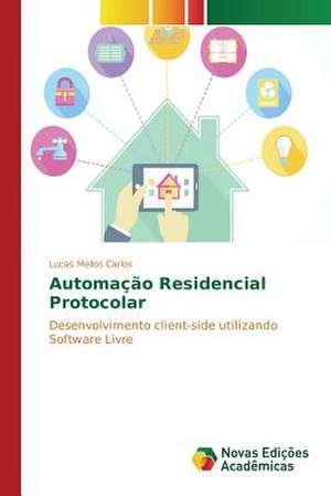 Automacao Residencial Protocolar: Uma Breve Historia Do Consumo de Alcool E Drogas de Lucas Mellos Carlos