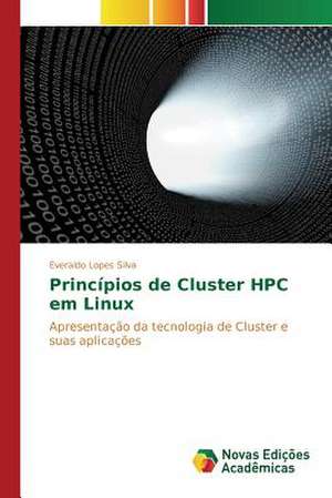 Principios de Cluster HPC Em Linux: Uma Tematica Para O Ensino de Quimica Organica de Everaldo Lopes Silva