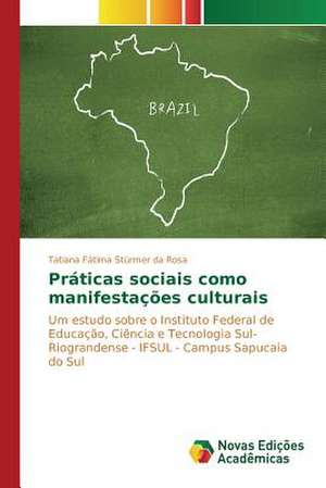 Praticas Sociais Como Manifestacoes Culturais: Uma Tematica Para O Ensino de Quimica Organica de Tatiana Fátima Stürmer da Rosa