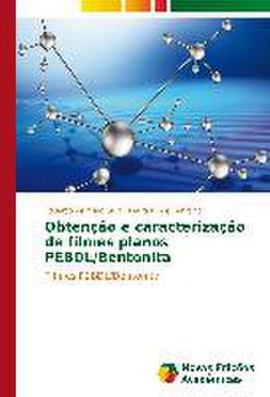 Obtencao E Caracterizacao de Filmes Planos Pebdl/Bentonita: Historias de Vida, Ilegalismos E Carreiras Criminais de Eduardo de Mello Silva