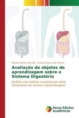 Avaliacao de Objetos de Aprendizagem Sobre O Sistema Digestorio: Efeitos No Estresse Oxidativo de Rosiney Rocha Almeida