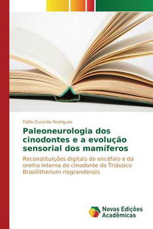 Paleoneurologia DOS Cinodontes E a Evolucao Sensorial DOS Mamiferos: Software Rural de Pablo Gusmão Rodrigues