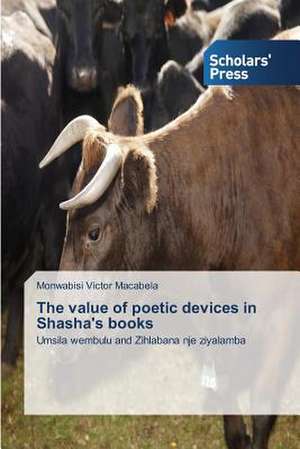 The Value of Poetic Devices in Shasha's Books: A Microbiological Prespective de Monwabisi Victor Macabela