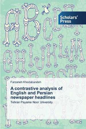 A Contrastive Analysis of English and Persian Newspaper Headlines: Effective Leadership Development and Succession Planning de Farzaneh Khodabandeh