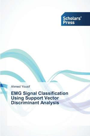 Emg Signal Classification Using Support Vector Discriminant Analysis: Effective Leadership Development and Succession Planning de Ahmed Yousif