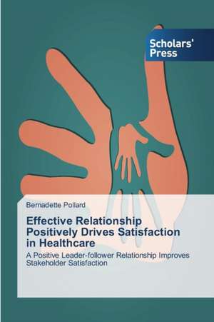 Effective Relationship Positively Drives Satisfaction in Healthcare