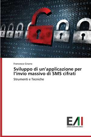 Sviluppo Di Un'applicazione Per L'Invio Massivo Di SMS Cifrati: Effetti Su Una Colonia Di Macaca Nemestrina de Francesco Gnarra