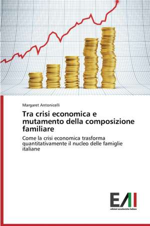 Tra Crisi Economica E Mutamento Della Composizione Familiare: Aiesec Int. de Margaret Antonicelli