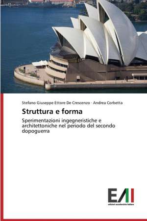 Struttura E Forma: Opere, Temi E Personaggi de Stefano Giuseppe Ettore De Crescenzo