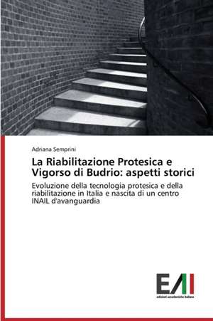 La Riabilitazione Protesica E Vigorso Di Budrio: Aspetti Storici de Adriana Semprini