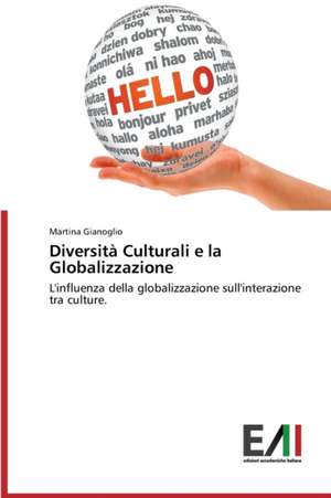 Diversita Culturali E La Globalizzazione: Analytical Measurements and Models de Martina Gianoglio