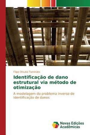 Identificacao de Dano Estrutural Via Metodo de Otimizacao: O Direito a Convivencia Familiar E Comunitaria de Filipe Otsuka Taminato