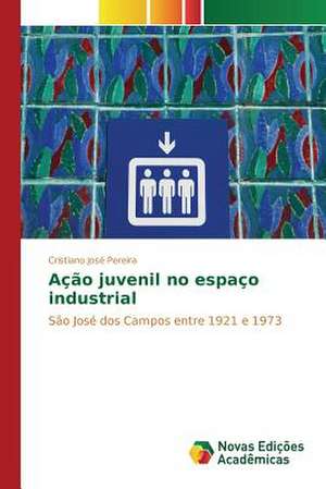 Acao Juvenil No Espaco Industrial: Um Enfoque Na Prevencao Da Doenca Renal de Cristiano José Pereira