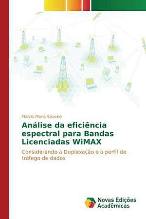 Analise Da Eficiencia Espectral Para Bandas Licenciadas Wimax: Alba-TCP de Marcia Maria Savoine