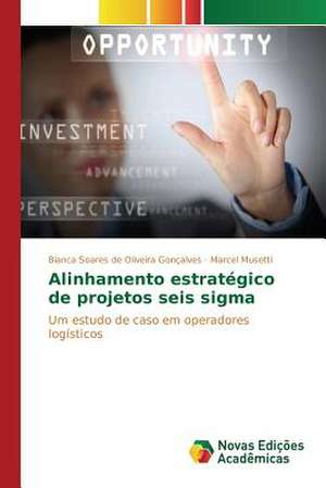 Alinhamento Estrategico de Projetos Seis SIGMA: Democratizacao Do Espaco Escolar? de Bianca Soares de Oliveira Gonçalves