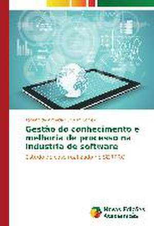 Gestao Do Conhecimento E Melhoria de Processo Na Industria de Software: Censura Ou Democracia? de Tatiana de Almeida Furquim Correia