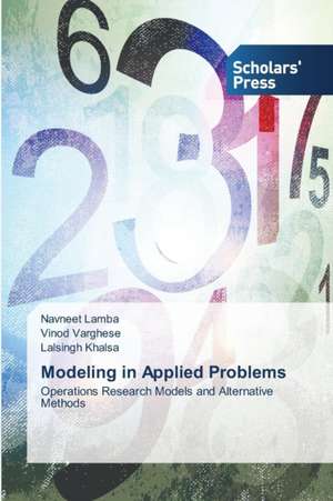 Modeling in Applied Problems de Navneet Lamba