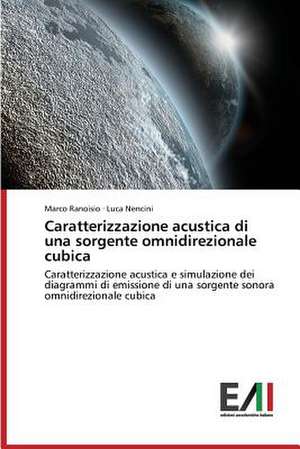 Caratterizzazione Acustica Di Una Sorgente Omnidirezionale Cubica: Praktika de Marco Ranoisio