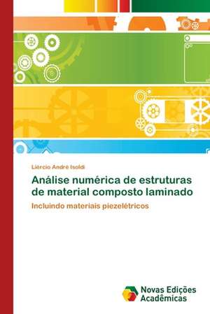 Analise Numerica de Estruturas de Material Composto Laminado: Modelagem E Analise de Sistemas Urbanos de Liércio André Isoldi