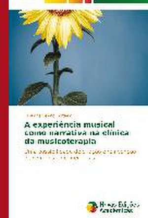 A Experiencia Musical Como Narrativa Na Clinica Da Musicoterapia: Relatos de Resistencia de Um Quilombo Urbano de Cristiane Celano Cordeiro