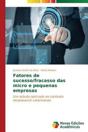 Fatores de Sucesso/Fracasso Das Micro E Pequenas Empresas: Relatos de Resistencia de Um Quilombo Urbano de Jackson André da Silva