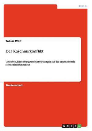 Der Kaschmirkonflikt de Tobias Wolf