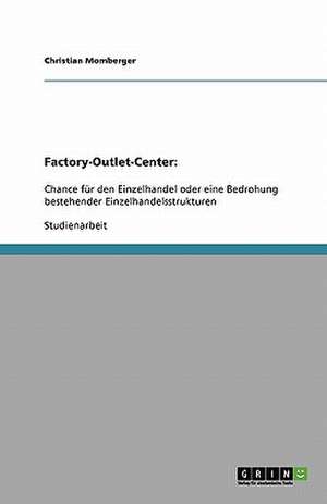 Factory-Outlet-Center: de Christian Momberger