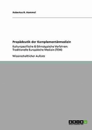 Propädeutik der Komplementärmedizin de Hubertus R. Hommel