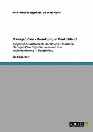 Managed Care - Umsetzung in Deutschland de Reza Fathollah Nejad Asl