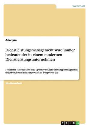 Dienstleistungsmanagement wird immer bedeutender in einem modernen Dienstleistungsunternehmen