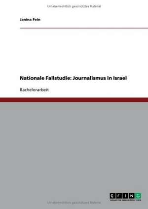 Nationale Fallstudie: Journalismus in Israel de Janina Fein