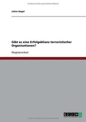 Gibt es eine Erfolgsblianz terroristischer Organisationen? de Julian Nagel