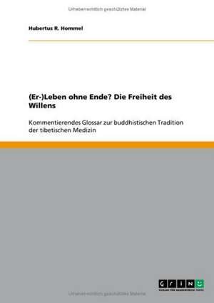 (Er-)Leben ohne Ende? Die Freiheit des Willens de Hubertus R. Hommel