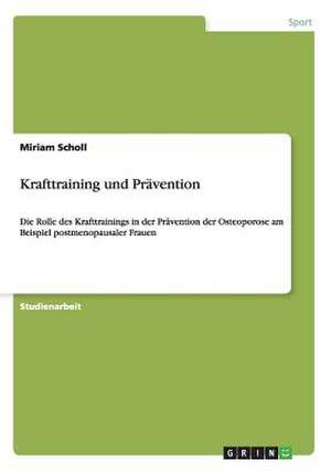 Krafttraining und Prävention de Miriam Scholl