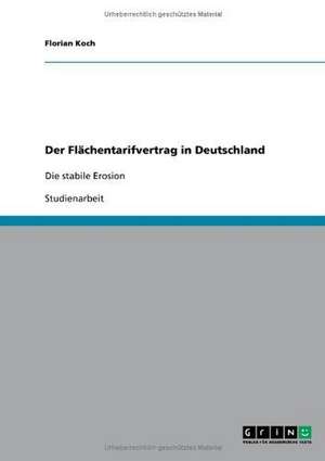 Der Flächentarifvertrag in Deutschland de Florian Koch