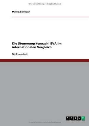 Die Steuerungskennzahl EVA im internationalen Vergleich de Melvin Ehrmann