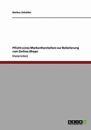 Pflicht eines Markenherstellers zur Belieferung von Online-Shops de Markus Schröder