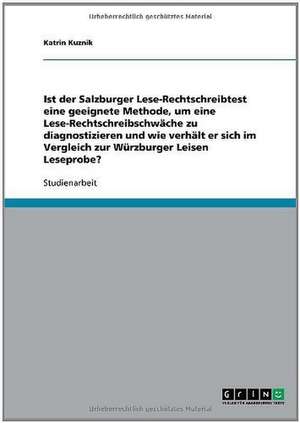 Sind Lese-Rechtschreibtests Eine Geeignete Methode Zur Diagnose Von Lese-Rechtschreibschwache?: Geschichte Und Der Einfluss Moderner Sozialarbeit. de Katrin Kuznik