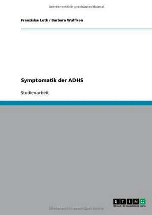 Symptomatik der ADHS de Franziska Loth