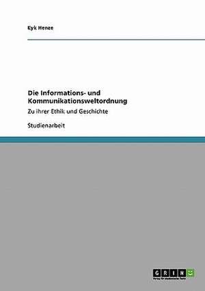 Die Informations- und Kommunikationsweltordnung de Eyk Henze