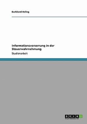 Informationsverzerrung in der Steuerwahrnehmung de Burkhard Heling