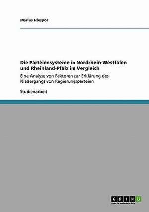 Die Parteiensysteme in Nordrhein-Westfalen und Rheinland-Pfalz im Vergleich de Marius Niespor