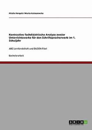 Kontrastive fachdidaktische Analyse zweier Unterrichtswerke für den Schriftspracherwerb im 1. Schuljahr de Nicola Hengels