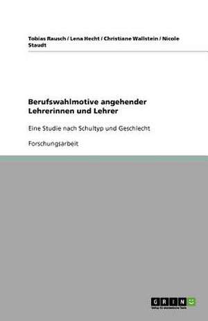 Berufswahlmotive angehender Lehrerinnen und Lehrer de Lena Hecht