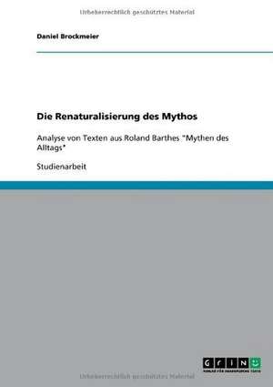 Die Renaturalisierung des Mythos de Daniel Brockmeier